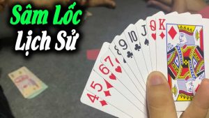 Cách đánh bài Sâm lốc hiệu quả để bạn giành lấy nhiều chiến thắng